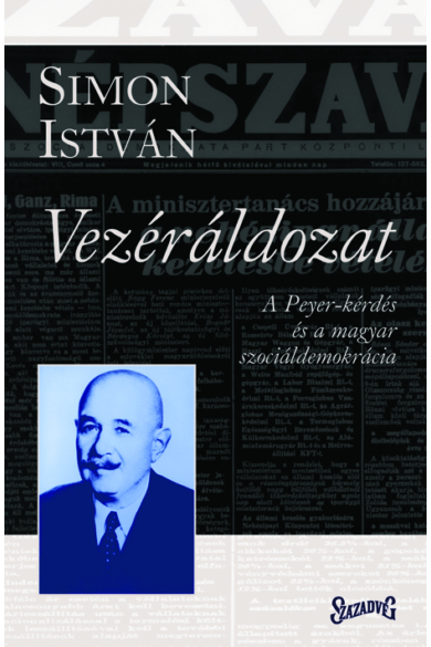 Vezéráldozat - A Peyer-kérdés és a magyar szociáldemokrácia