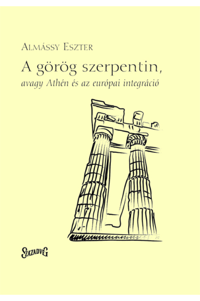 A görög szerpentin - avagy Athén és az európai integráció