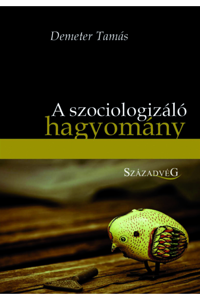 A szociologizáló hagyomány - A magyar filozófia fő árama a XX. században